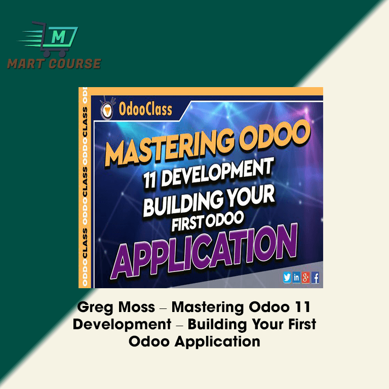 Greg Moss – Mastering Odoo 11 Development – Building Your First Odoo ...