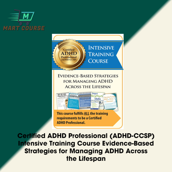 Adhd Course Certified ADHD Professional (ADHD-CCSP) Intensive Training Course ...