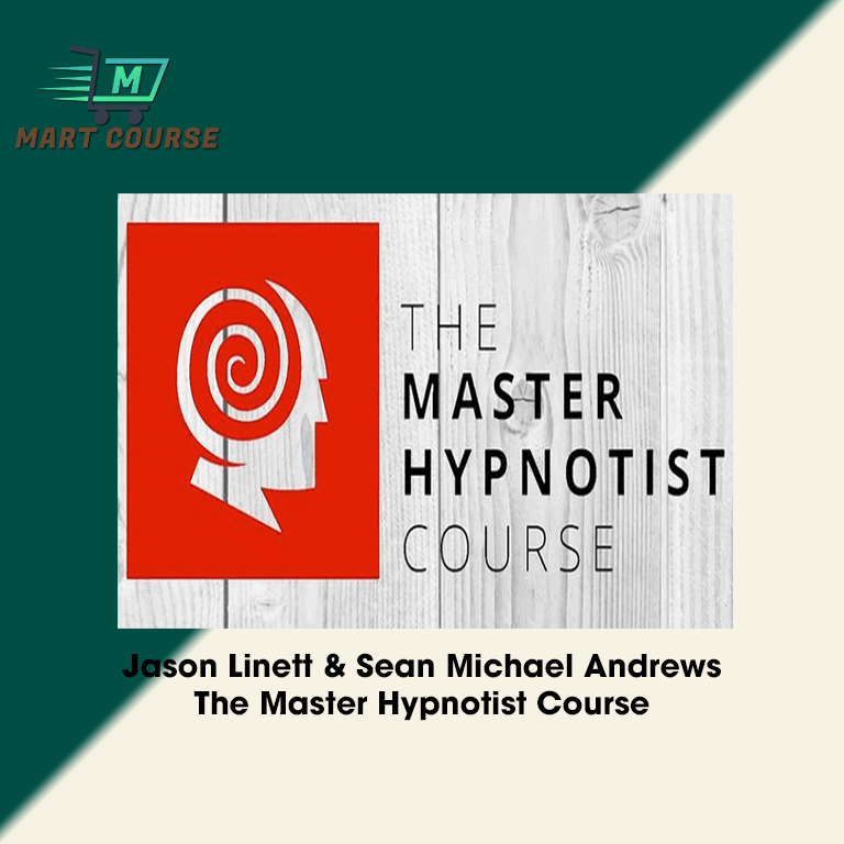 Jason Linett & Sean Michael Andrews – The Master Hypnotist Course