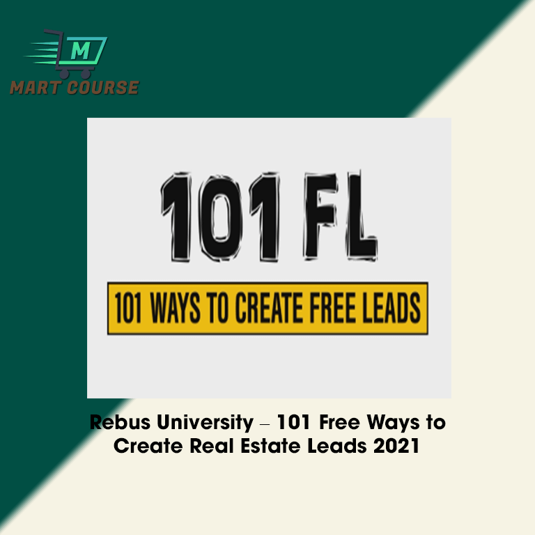 Rebus University – 101 Free Ways to Create Real Estate Leads 2021