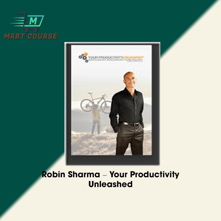 Robin Sharma – Your Productivity Unleashed