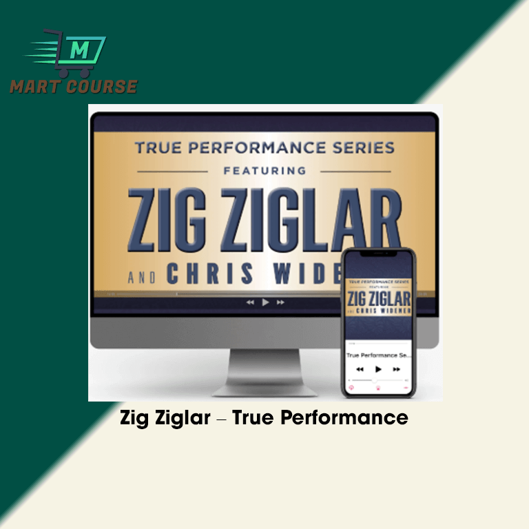 Zig Ziglar – True Performance