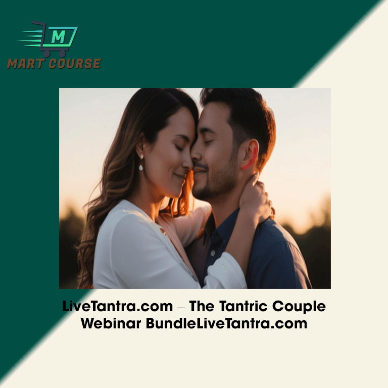 LiveTantra.com – The Tantric Couple Webinar BundleLiveTantra.com
