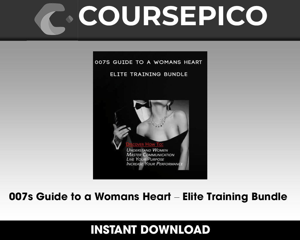 007s Guide to a Womans Heart – Elite Training Bundle