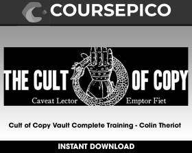 Cult of Copy Vault Complete Training - Colin Theriot