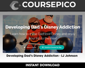 Developing Dad’s Disney Addiction - LJ Johnson