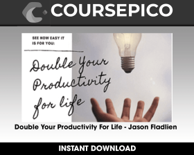 Double Your Productivity For Life - Jason Fladlien