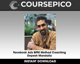 Facebook Ads BPM Method Coaching – Depesh Mandalia
