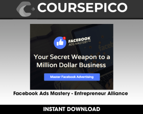 Facebook Ads Mastery - Entrepreneur Alliance