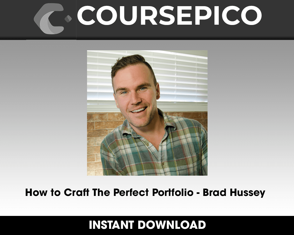 How to Craft The Perfect Portfolio - Brad Hussey
