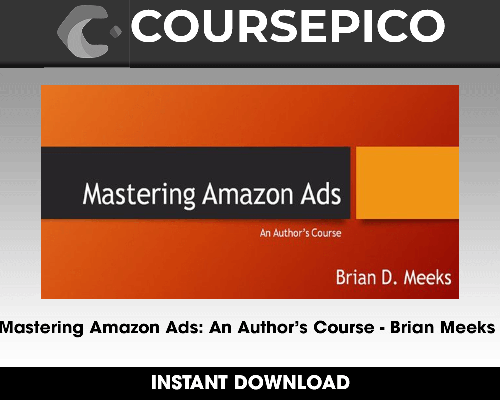 Mastering Amazon AdsAn Author’s Course - Brian Meeks
