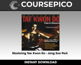 Mastering Tae Kwon Do - Jong Soo Park