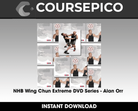 NHB Wing Chun Extreme DVD Series - Alan Orr