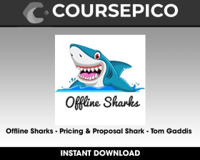 Offline Sharks - Pricing & Proposal Shark - Tom Gaddis