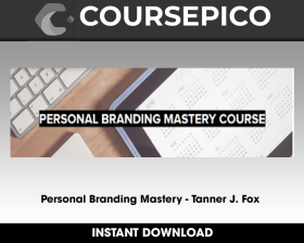 Personal Branding Mastery - Tanner J. Fox
