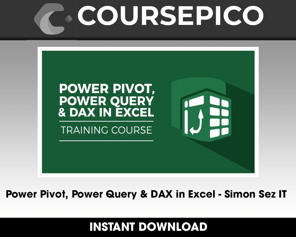 Power Pivot, Power Query & DAX in Excel - Simon Sez IT