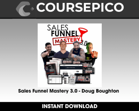 Sales Funnel Mastery 3.0 - Doug Boughton