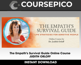 The Empath’s Survival Guide Online Course - JUDITH ORLOFF