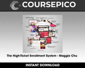 The High-Ticket Enrollment System - Maggie Chu