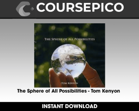 The Sphere of All Possibilities - Tom Kenyon