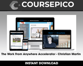 The Work From Anywhere Accelerator - Christian Martin