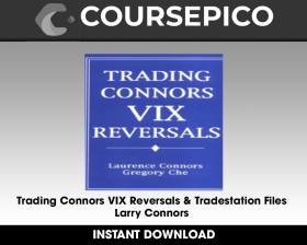 Trading Connors VIX Reversals & Tradestation Files - Larry Connors