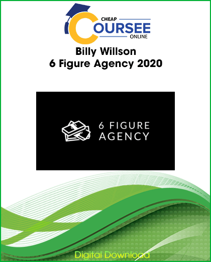 Billy Willson – 6 Figure Agency 2020