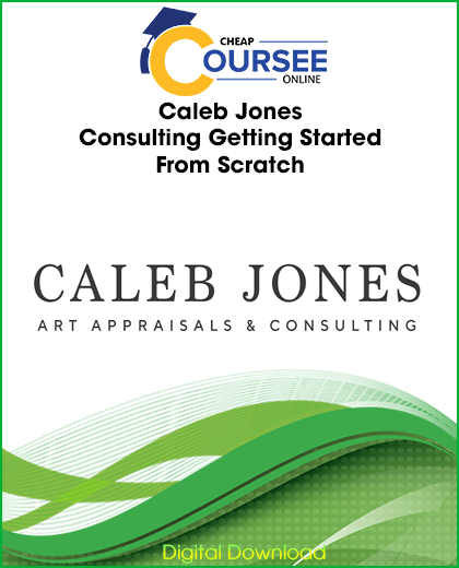 Caleb Jones – Consulting Getting Started From Scratch