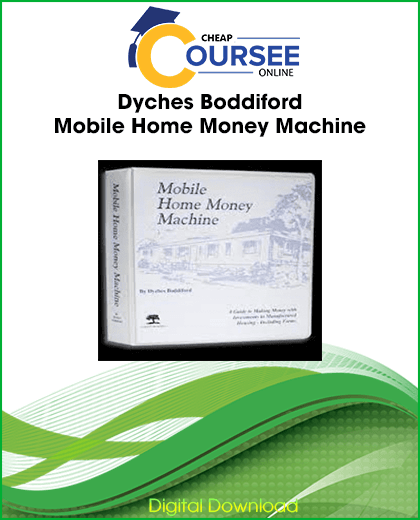 Dyches Boddiford – Mobile Home Money Machine