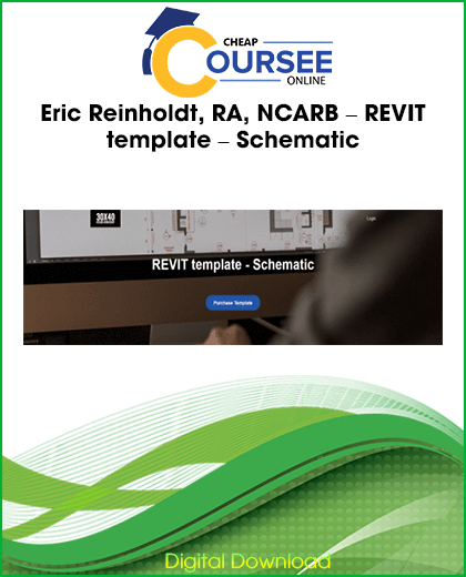 Eric Reinholdt, RA, NCARB – REVIT template – Schematic
