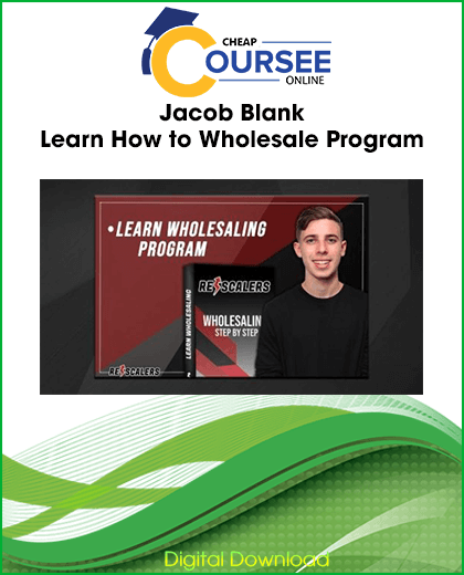 Jacob Blank – Learn How to Wholesale Program