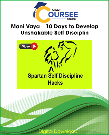 Mani Vaya – 10 Days to Develop Unshakable Self Disciplin