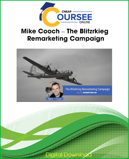 Mike Cooch – The Blitzrkieg Remarketing Campaign