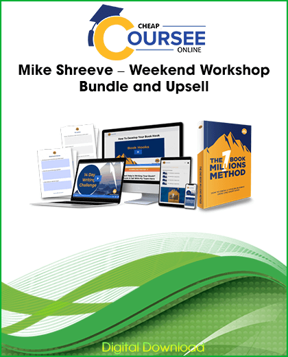 Mike Shreeve – Weekend Workshop Bundle and Upsell