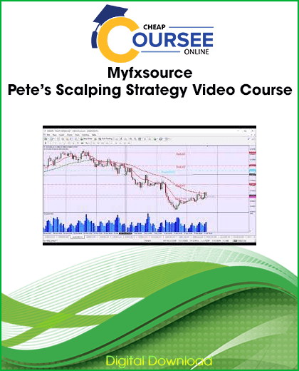 Myfxsource – Pete’s Scalping Strategy Video Course