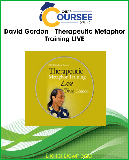 David Gordon – Therapeutic Metaphor Training LIVE - Coursee
