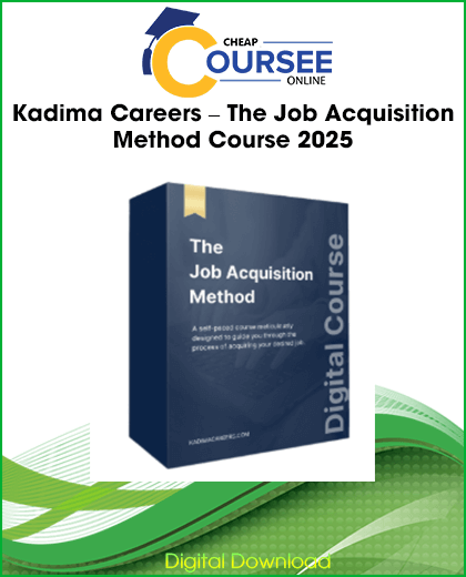 Kadima Careers The Job Acquisition Method Course 2025 job acquisition training program with LinkedIn networking, resume building, interview preparation, and salary negotiation strategies.