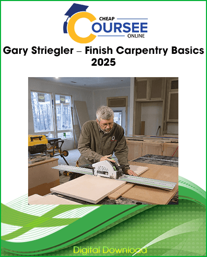 Gary Striegler Finish Carpentry Basics course covering door installation, window trim, crown molding, chair rail, and raised-panel wainscot