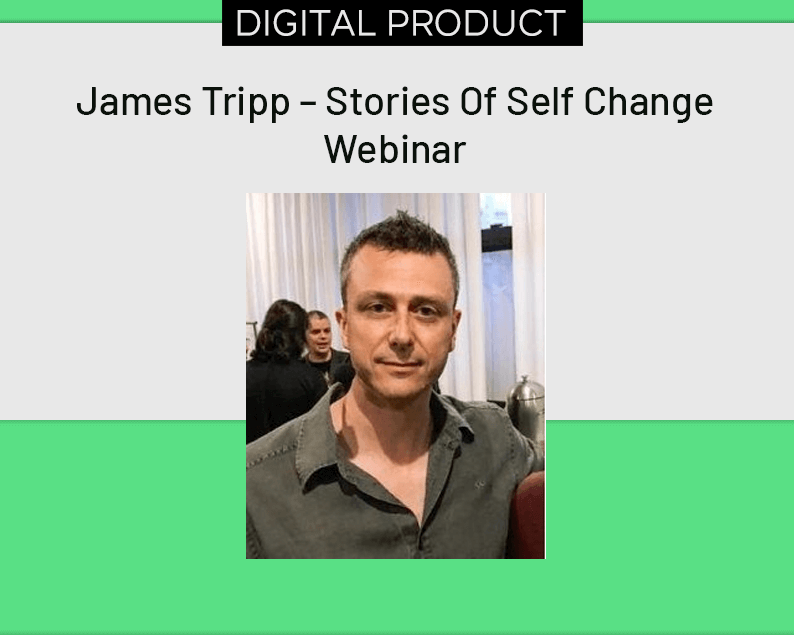 James Tripp – Stories Of Self Change Webinar