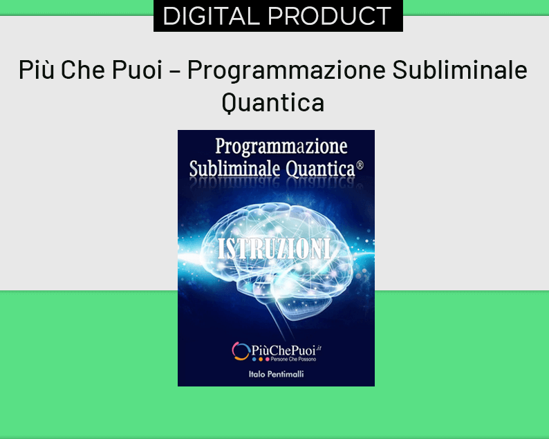 Più Che Puoi – Programmazione Subliminale Quantica