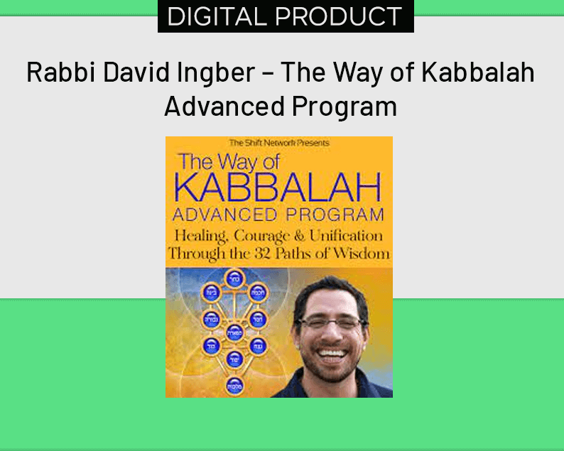 Rabbi David Ingber – The Way of Kabbalah Advanced Program
