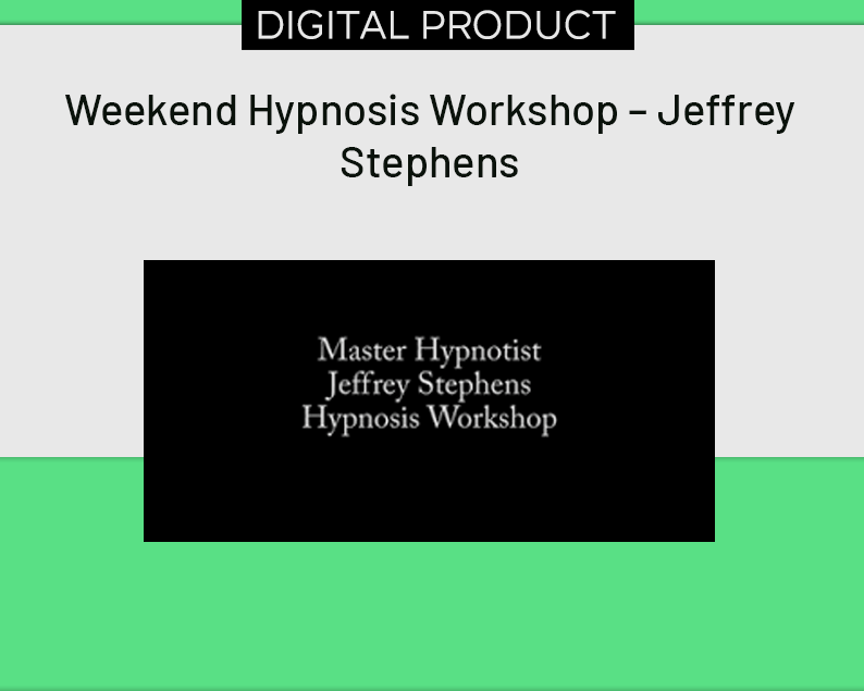 Weekend Hypnosis Workshop – Jeffrey Stephens